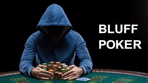 poker bluff